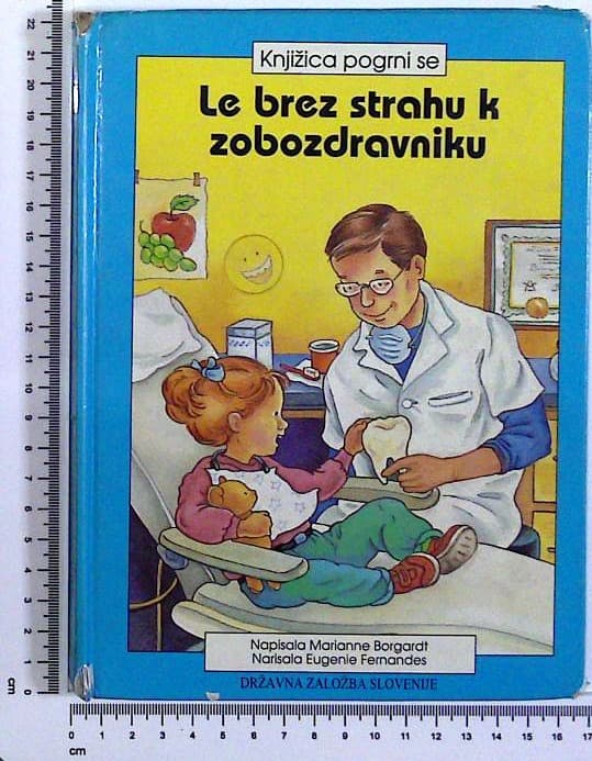 Le brez strahu k zobozdravniku