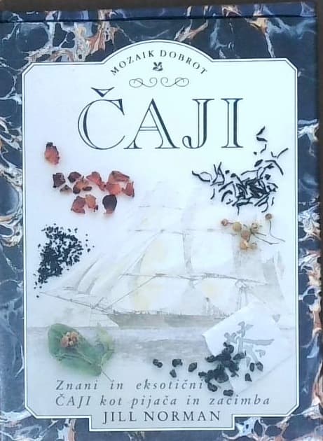 Čaji : znani in eksotični čaji kot pijača in začimba