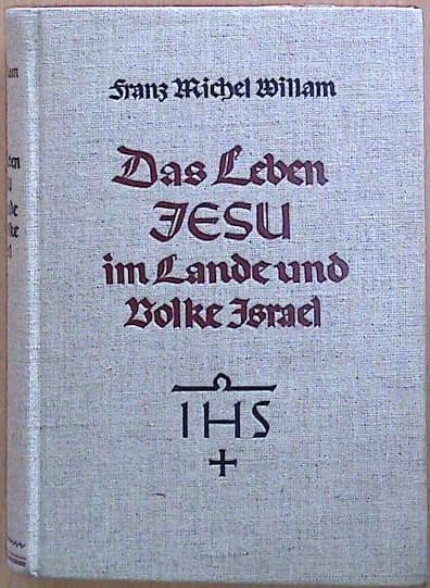 Das Leben Jesu im Lande und Volke Israel