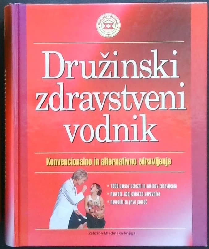 Družinski zdravstveni vodnik : Konvencionalno in alternativno zdravljenje