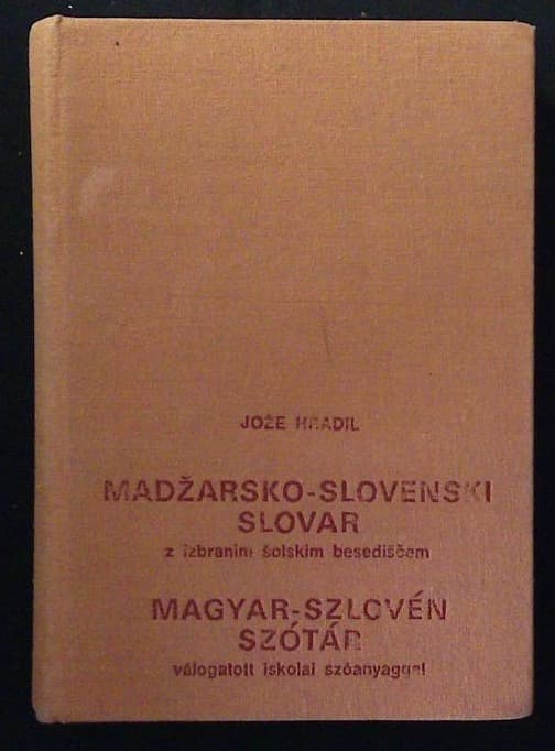 Madžarsko-slovenski slovar (z izbranim šolskim besediščem)