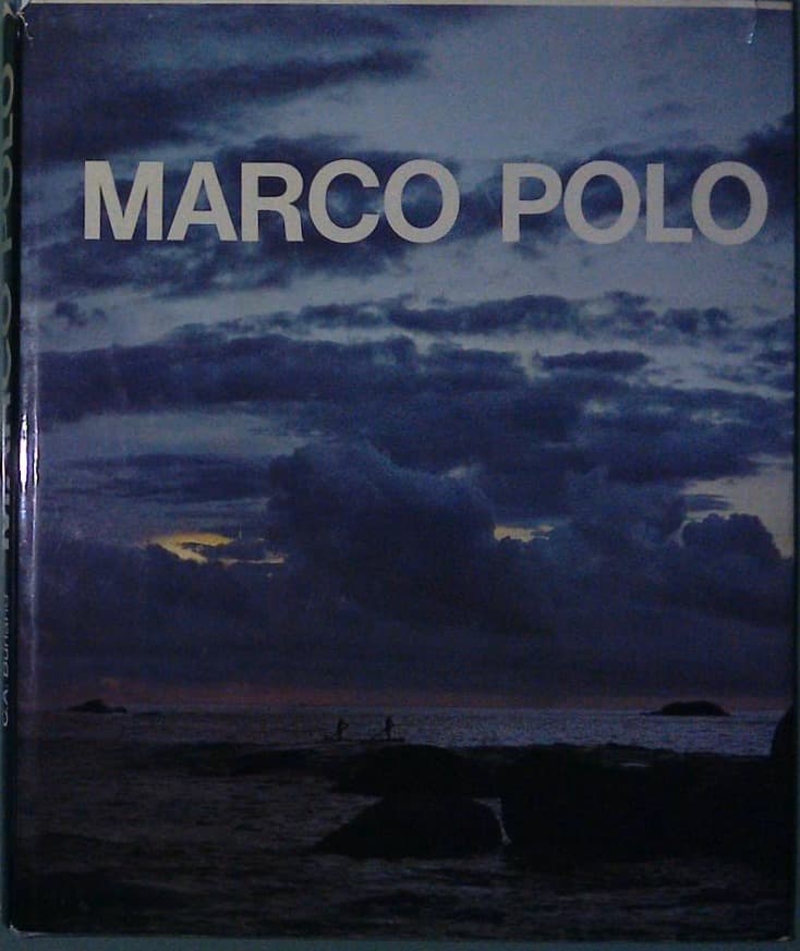 Marco Polo  stvarnost in bajka, gledani z očmi trgovca