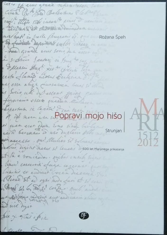 Popravi mojo hišo: Strunjan : 1512-2012 : 500 let Marijinega prikazanja