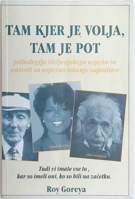 Tam kjer je volja, tam je pot 