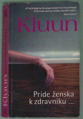 Pride ženska k zdravniku...