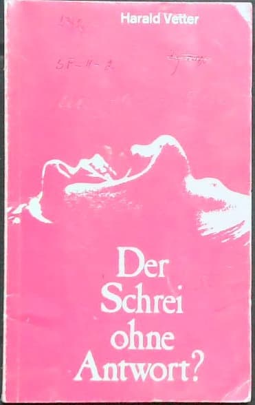 Der Schrei ohne Antwort