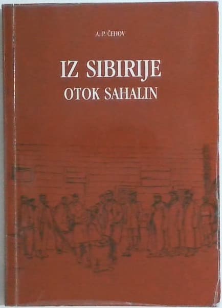 Iz Sibirije ; Otok Sahalin