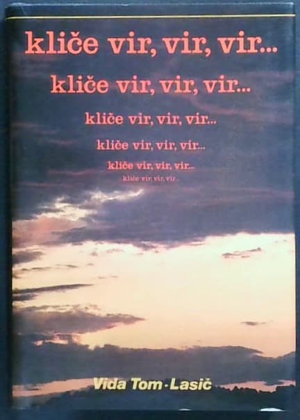 Kliče vir, vir, vir...