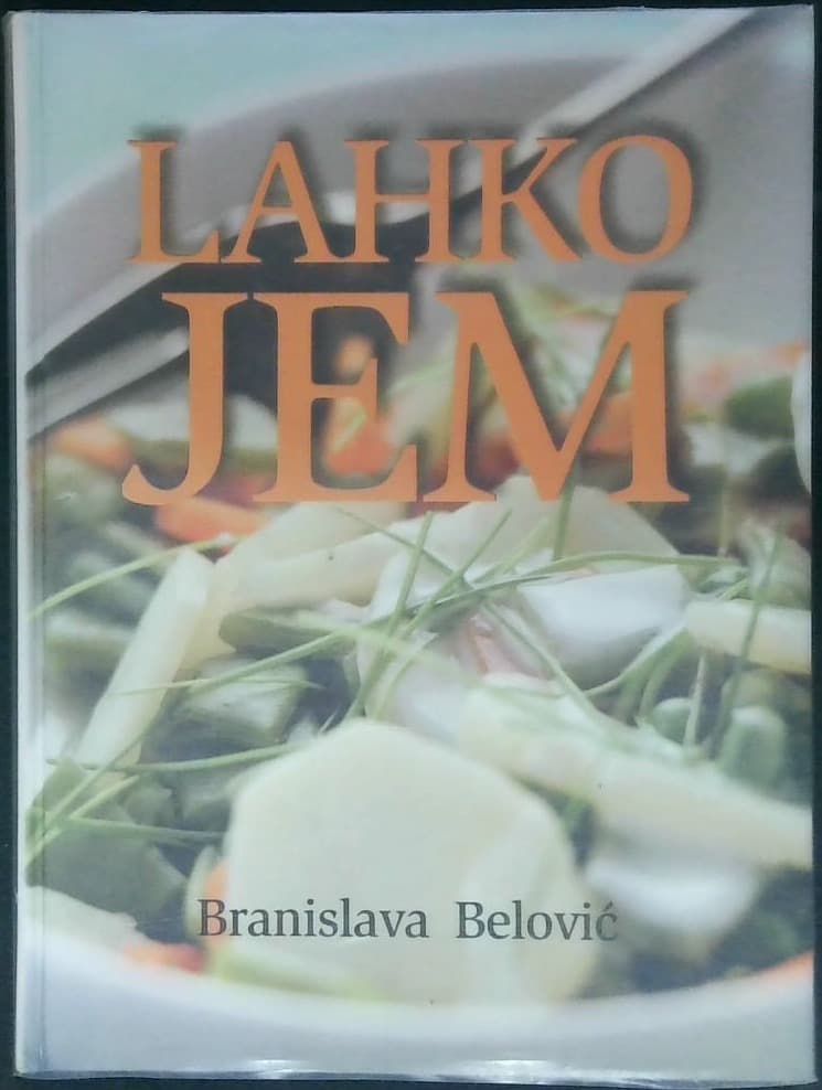 Lahko jem (knjiga kuharskih receptov za zdravo prehranjevanje)