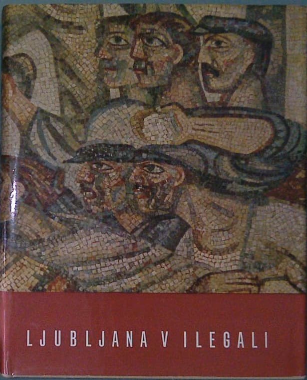 Ljubljana v ilegali IV : do zloma okupatorjev