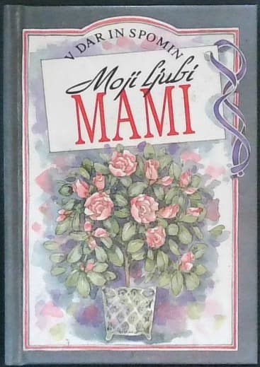 Moji ljubi mami