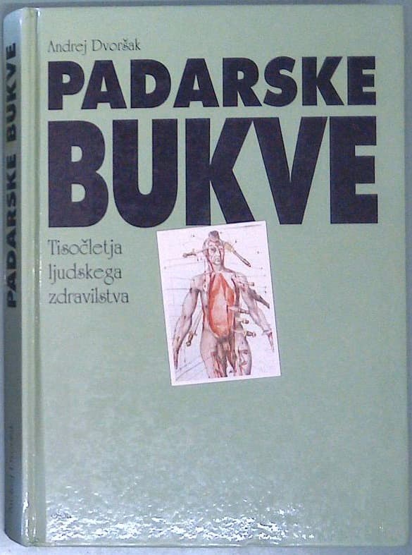 Padarske bukve : Tisočletja ljudskega zdravilstva