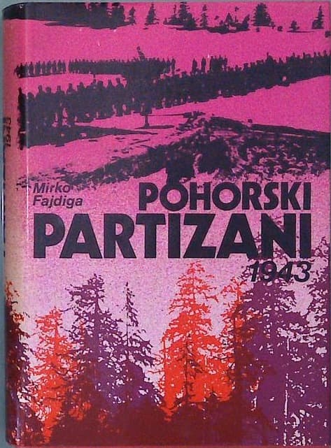 Pohorski partizani : od padca Pohorskega bataljona do ustanovitve Zidanškove - Pohorske brigade