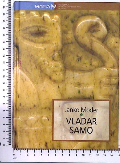 Sveta zemlja: Kronika slovenskega rodu ll - Vladar Samo