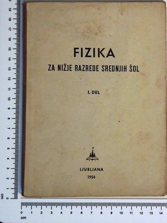Fizika I. del (za nižje razrede srednjih šol)