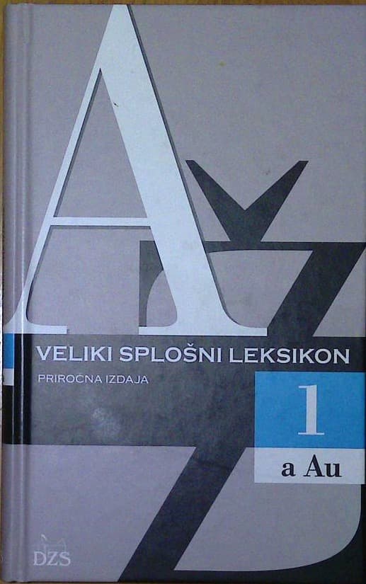 Veliki splošni leksikon - priročna izdaja : 1 a-August,