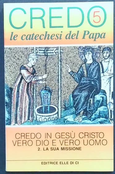 Credo le catechesi del Papa 5
