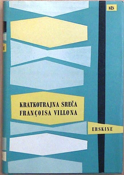 Kratkotrajna sreča Francoisa Villona