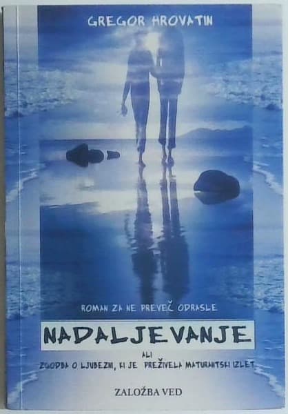Nadaljevanje ali zgodba o ljubezni, ki je preživela maturantski izlet