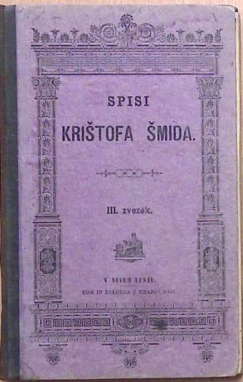 Spisi Krištofa Šmida III. zvezek: Pridni Janezek in hudobni Mihec