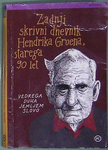 Zadnji skrivni dnevnik Hendrika Groena, starega 90 let