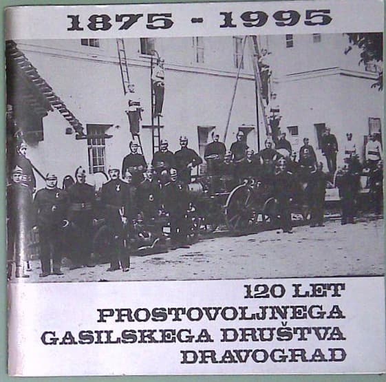120 let Prostovoljnega gasilskega društva Dravograd