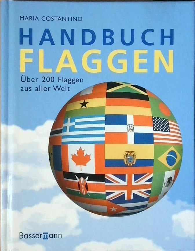 Handbuch Flaggen : Über 200 Flaggen aus aller Welt