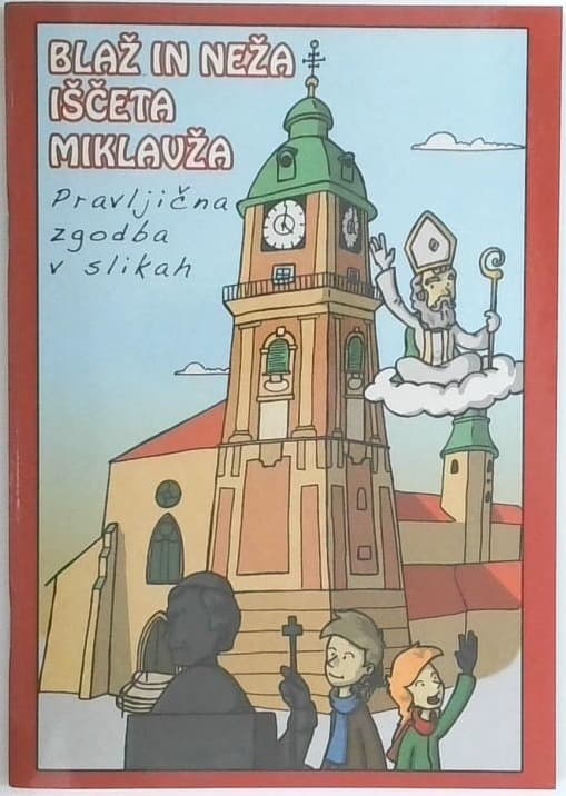 Blaž in Neža iščeta Miklavža : pravljična zgodba v slikah