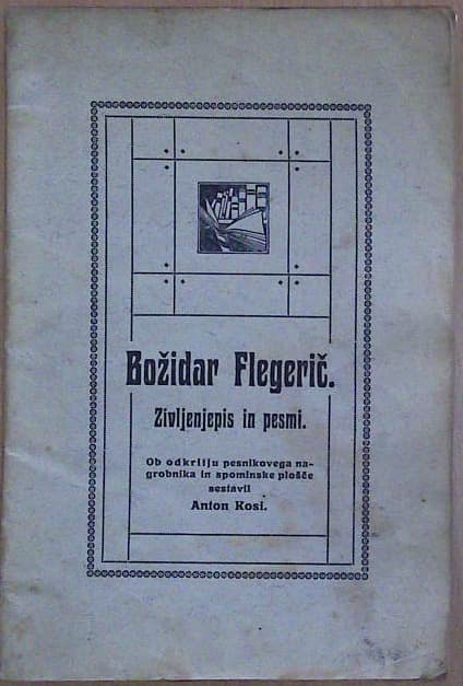 Božidar Flegerič: Življenjepis in pesmi