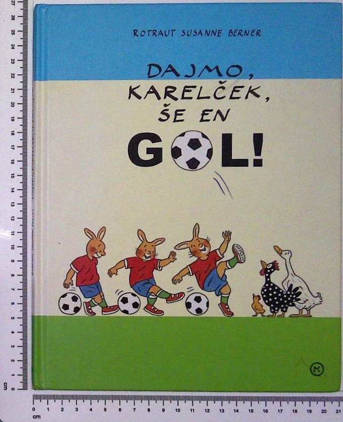 Dajmo, Karelček, še en gol!