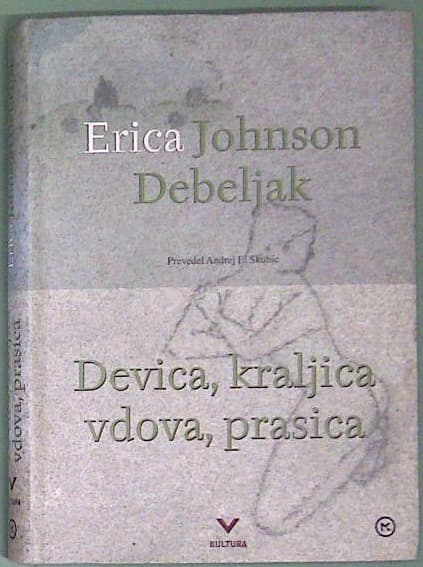 Devica, kraljica, vdova, prasica