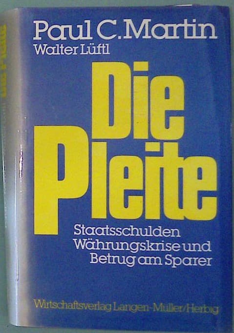Die Pleite: Staatsschulden, Währungskrise und Betrug am Sparer