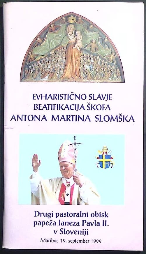Drugi pastoralni obisk svetega očeta Janeza Pavla II. v Sloveniji - Evharistično slavje - Beatifikacija škofa Antona Martina Slomška