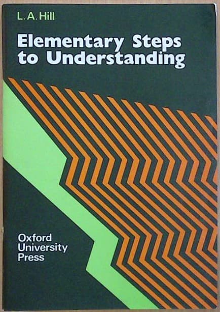 Elementary Steps to Understanding