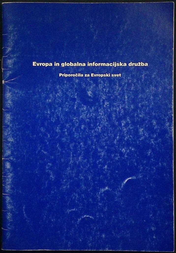 Evropa in globalna informacijska družba (Priporočila za Evropski svet)