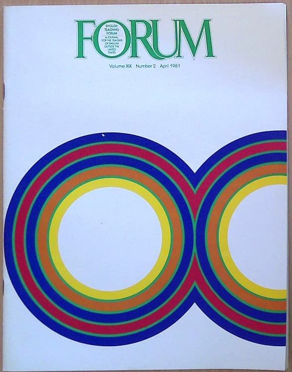 Forum: A journal for the teacher of English outside the United States (Volume XIX Number 2 April 1981)