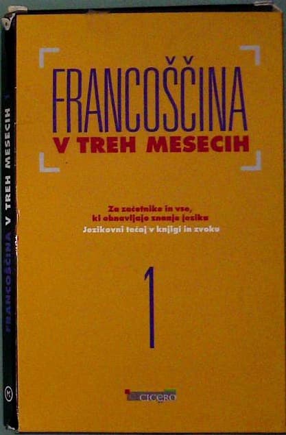 Francoščina v treh mesecih 1 - jezikovni tečaj v knjigi in zvoku