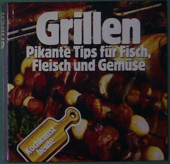 Grillen Pikante Dips für Fisch, Fleisch und Gemüse