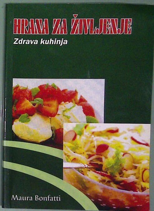Hrana za življenje : preprosta vegetarijanska kuhinja