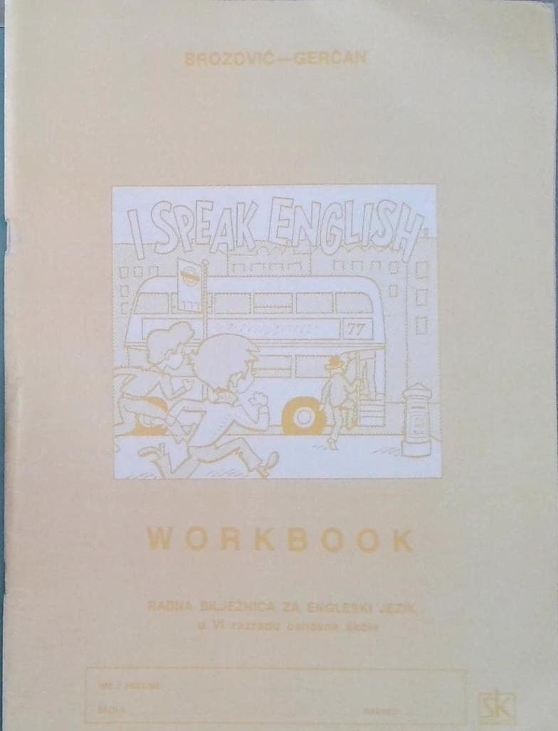 I speak english WORKBOOK : Radna bilježnica za engleski jezik u VI razredu osnovne škole