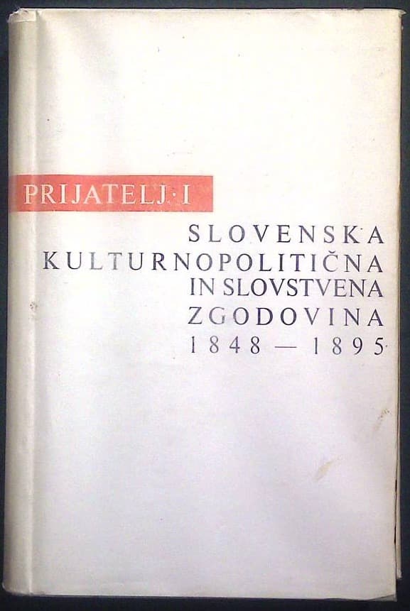 Ivan Prijatelj I. - Slovenska kulturnopolitična in slovstvena zgodovina 1848 - 1895