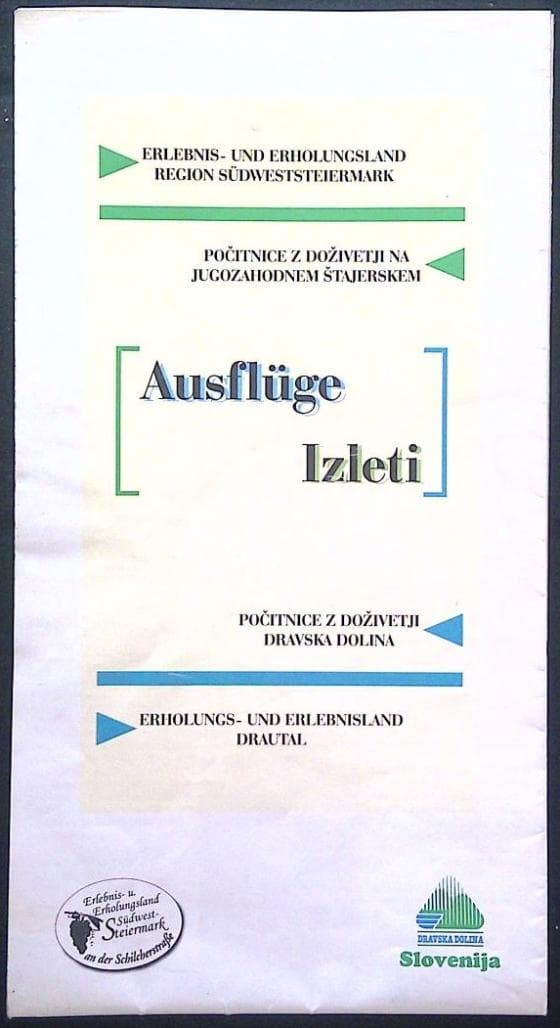 Izleti - Ausfluge - Počitnice z doživetji na jugozahodnem Štajerskem