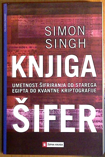 Knjiga šifer : Umetnost šifriranja od starega Egipta do kvantne kriptografije