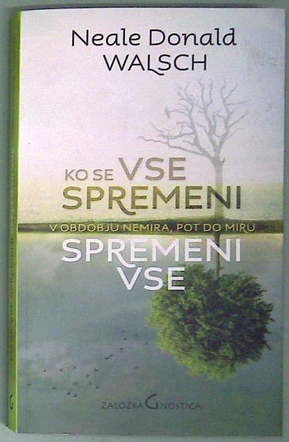 Ko se vse spremeni v obdobju nemira, pot do miru spremeni vse