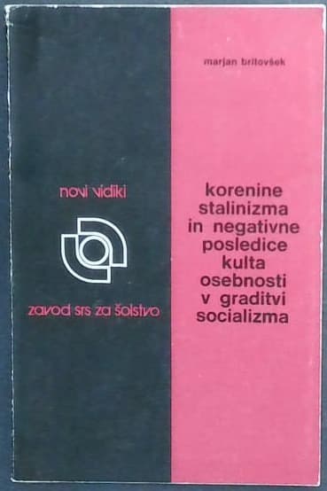 Korenine stalinizma in negativne posledice kulta osebnosti v graditvi socializma