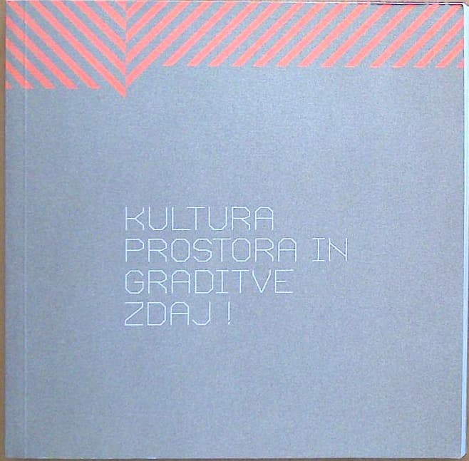 Kultura prostora in graditve zdaj!