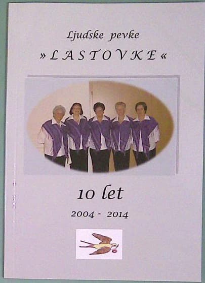 Ljudske pevke "Lastovke" 10 let: 2004-2014