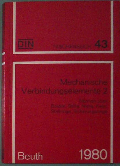 Mechanische Verbindungselemente 2 - Normen über Bolzen, Stifte, Niete, Keile, Stellringe, Sicherungsringe