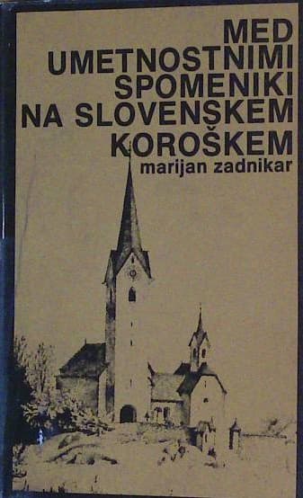 Med umetnostnimi spomeniki na Slovenskem Koroškem