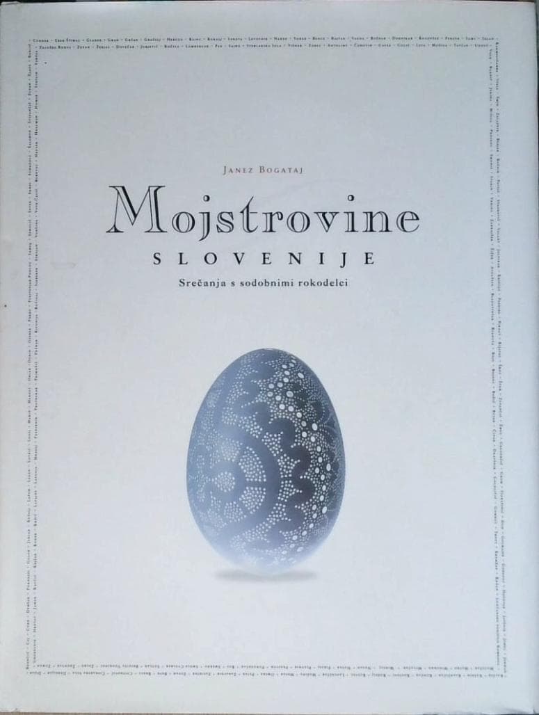 Mojstrovine Slovenije : srečanja s sodobnimi rokodelci